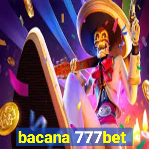 bacana 777bet